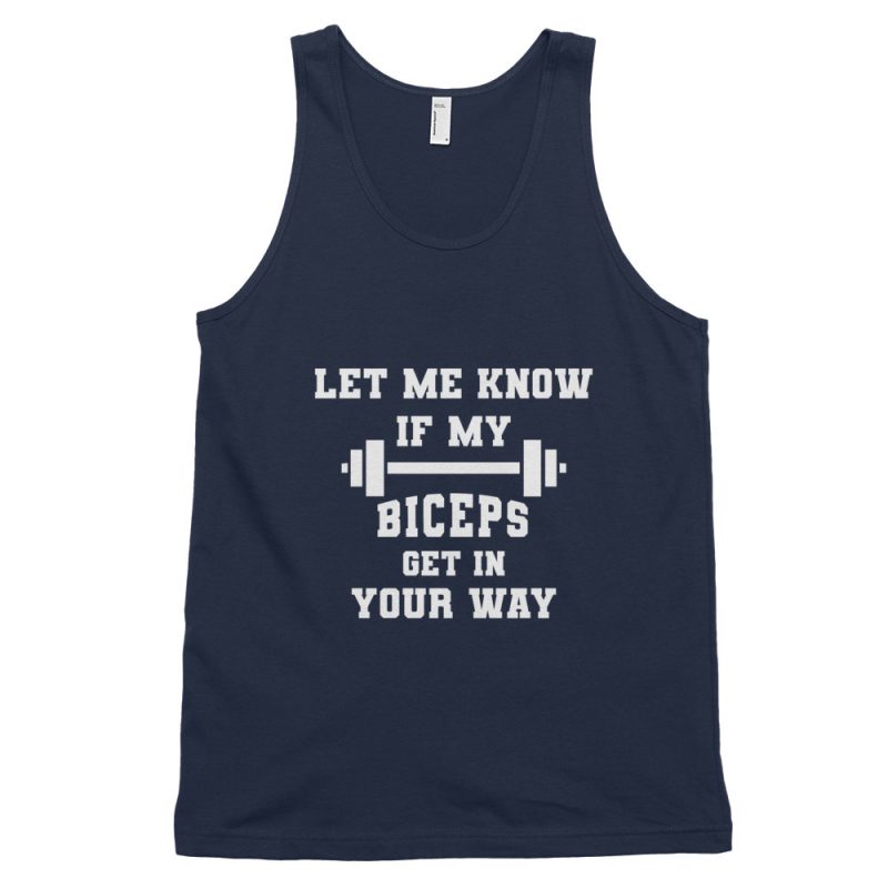 Let Me Know If My Biceps Get In Your Way original Crossfit tank top singlet cut off workout apparel
